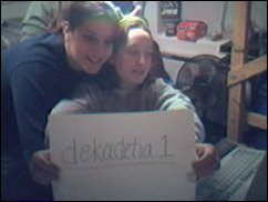 One of the people who was talking to us over IM wanted us to hold up a sign with their screen name on it.  Our reaction... "why not?"